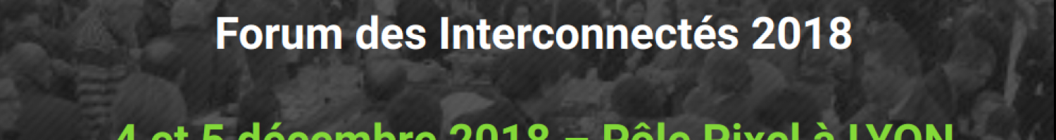Forum des Interconnectés 2018